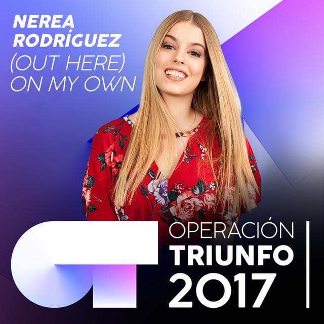 (Out Here) On My Own by Operación Triunfo 2017