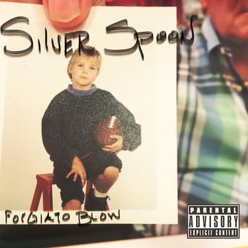 Album cover art for "Silver Spoon" by Forgiato Blow