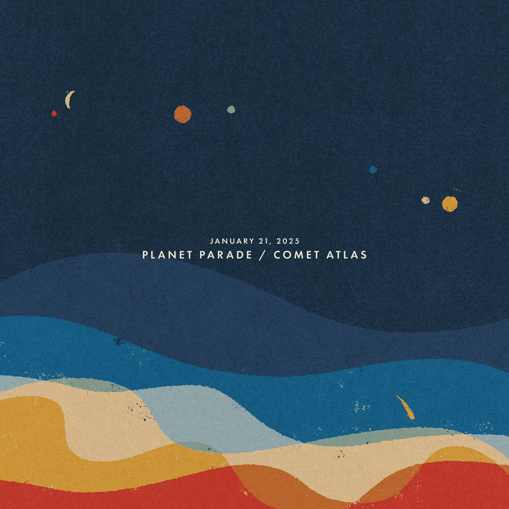 Album cover art for "January 21, 2025: Planet Parade / Comet Atlas" by Sleeping At Last