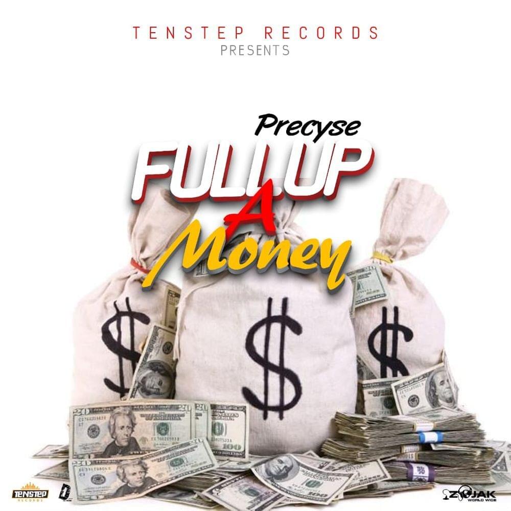 Full Up A Money by Precyse