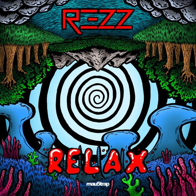 Relax by Rezz