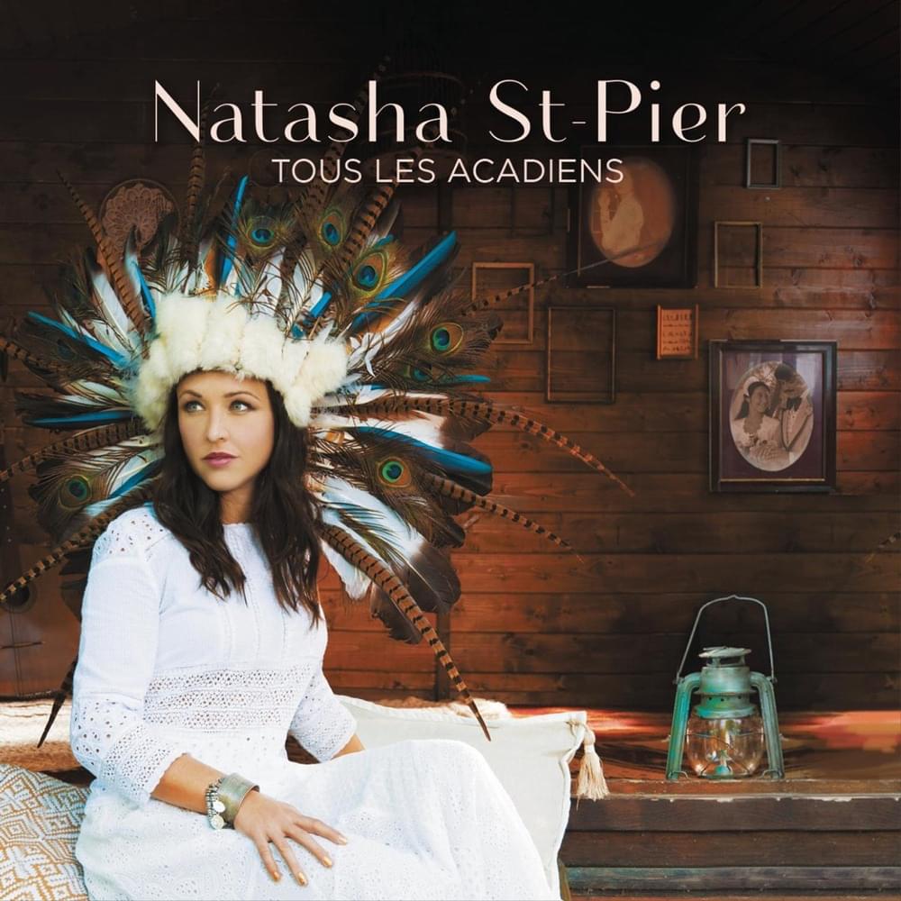 Album cover art for "Tous les Acadiens" by Natasha St-Pier