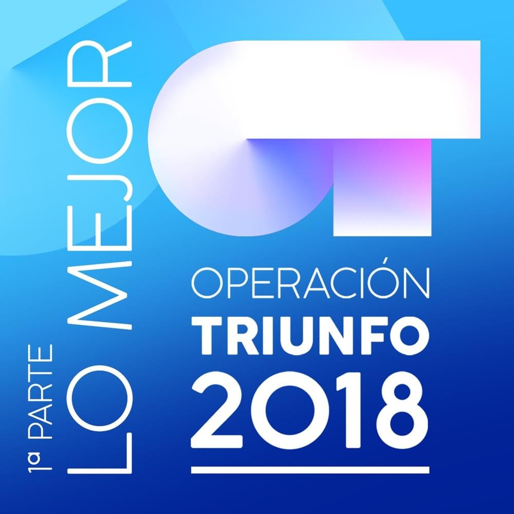 Cover image for Operación Triunfo 2018 [Lo Mejor (1ª Parte)]