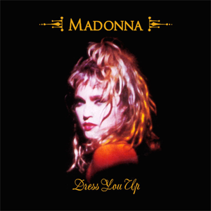 Album cover art for "Dress You Up" by Madonna