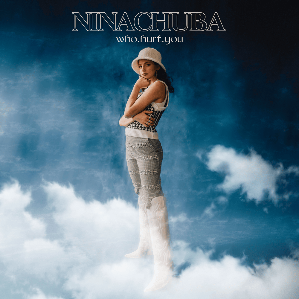 Album cover art for "Who Hurt You" by Nina Chuba