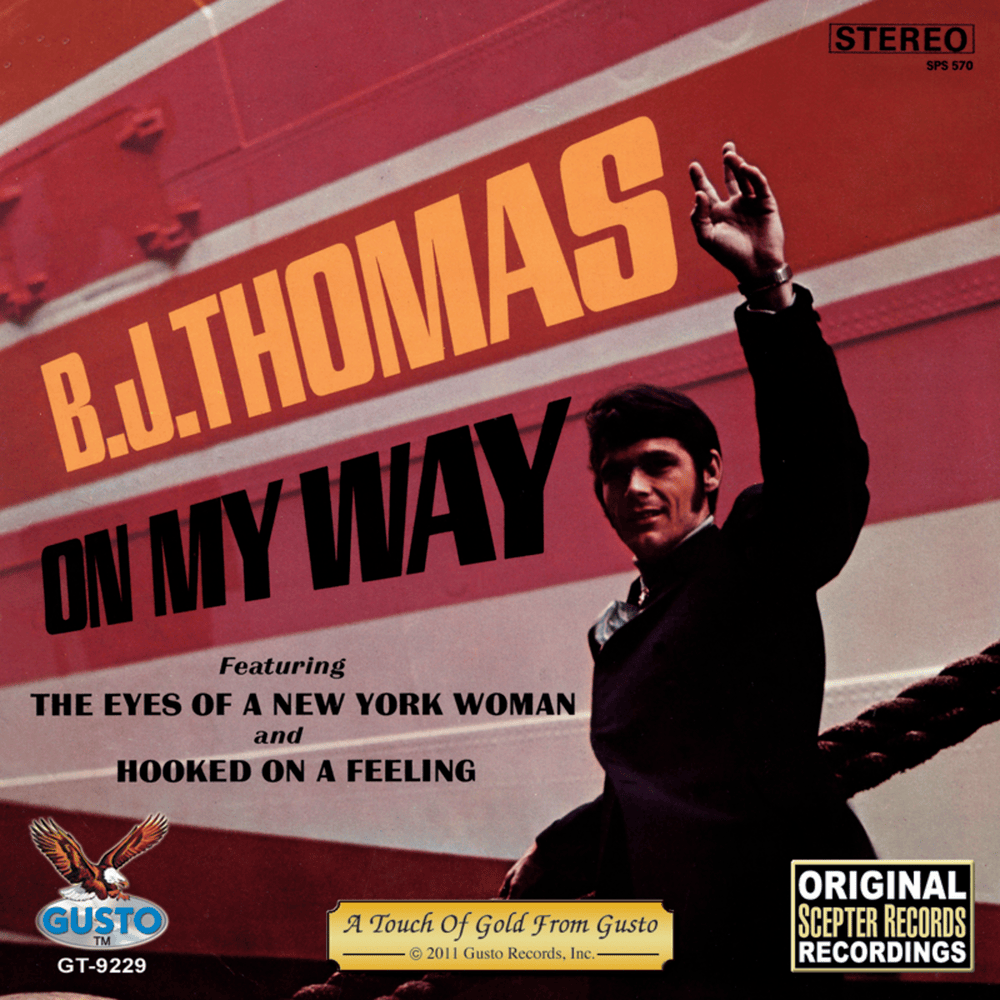 Hooked on a Feeling by B.J. Thomas