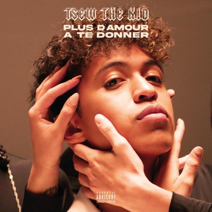 Album cover art for "�� Plus damour � te donner" by Tsew The Kid