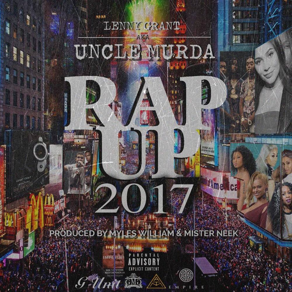 Rap Up 2017 by Uncle Murda