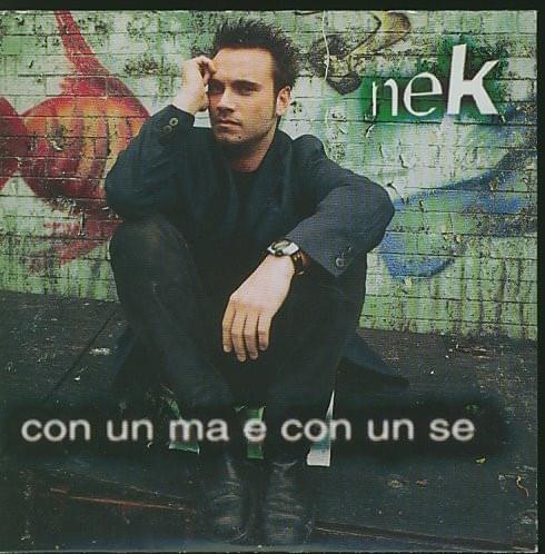 Album cover art for "Con un ma e con un se" by Nek