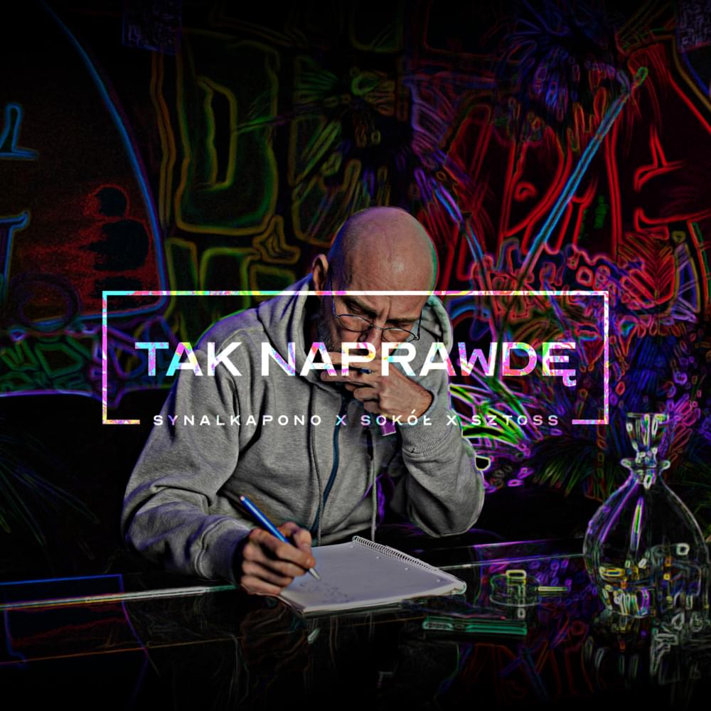 Album cover art for "Tak naprawdę" by PONO & Sztoss & Sokół