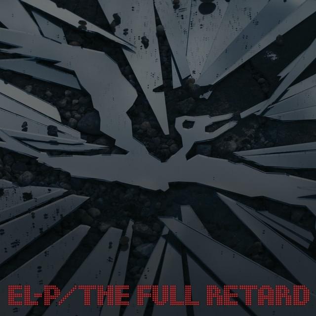 The Full Retard by El-P