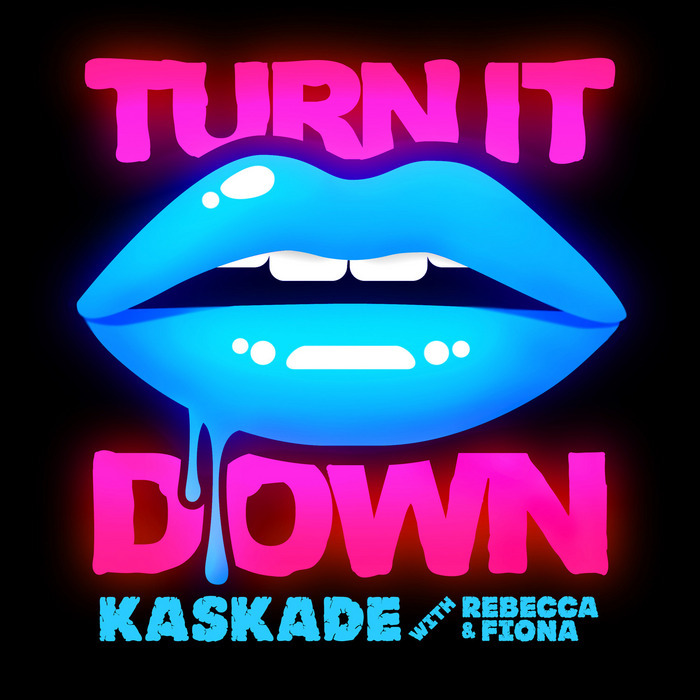 Album cover art for "Turn It Down" by Kaskade & Rebecca & Fiona