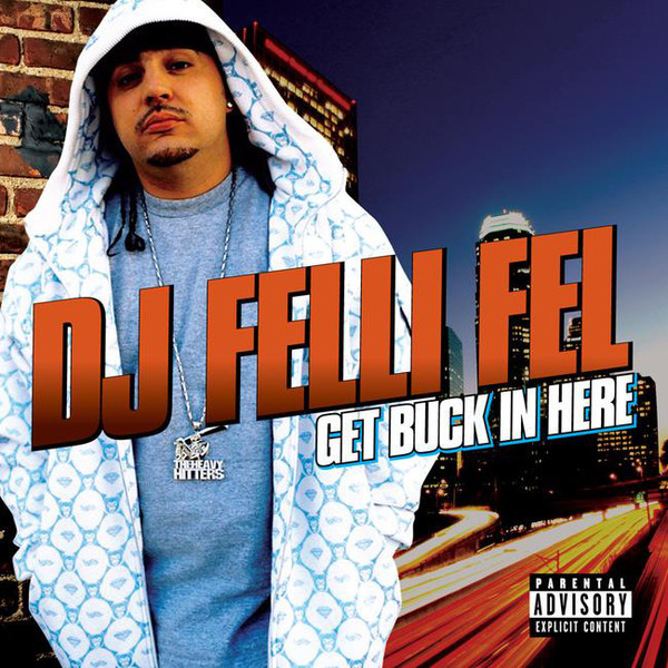 Get Buck in Here by DJ Felli Fel