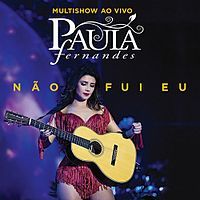 Album cover art for "Não Fui Eu" by Paula Fernandes
