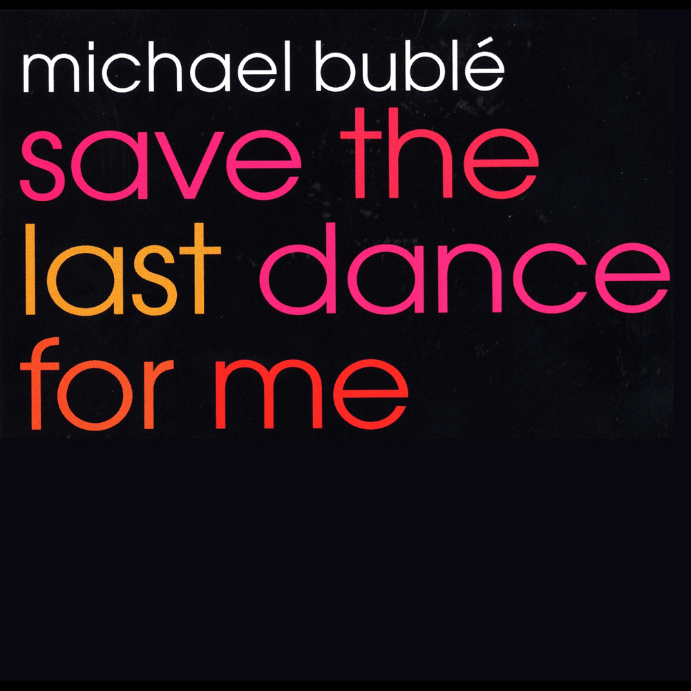 Album cover art for "Save the Last Dance for Me" by Michael Bublé