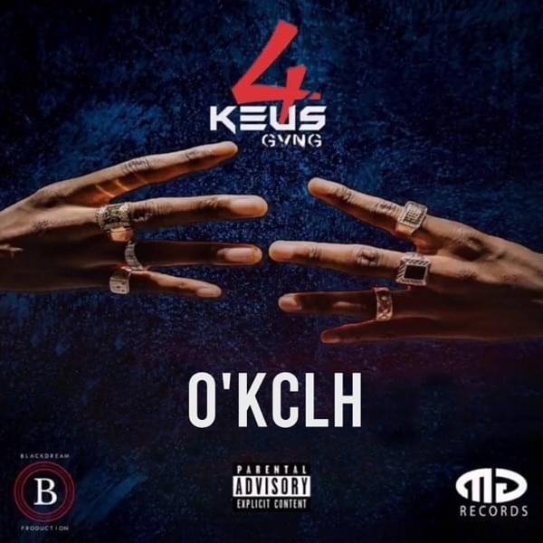 #O’KCLH by 4Keus Gang