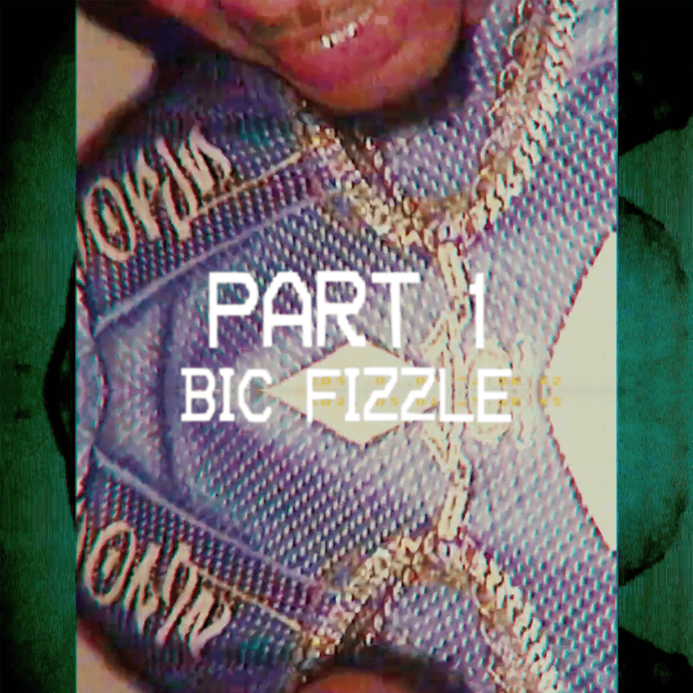 Album cover art for "Part 1" by BiC Fizzle