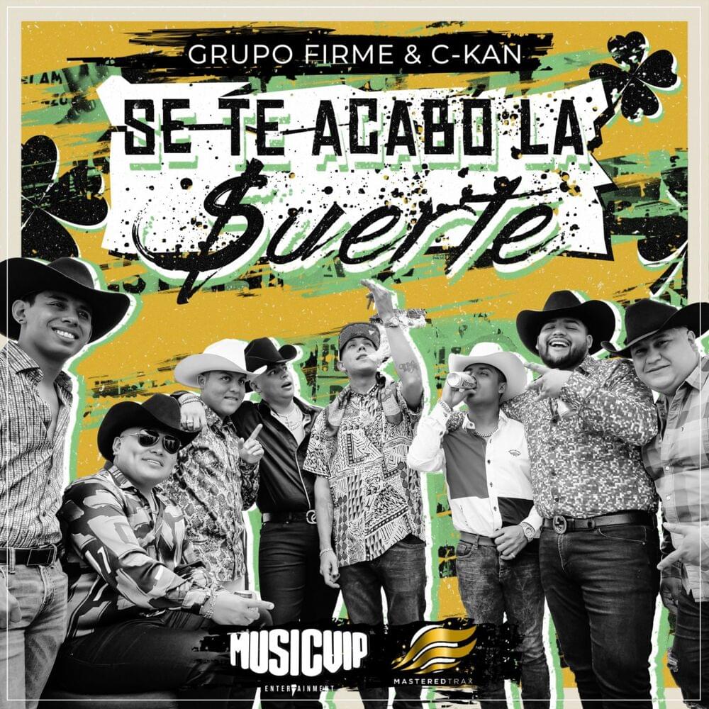 Album cover art for "Se Te Acabó la Suerte" by C-Kan & Grupo Firme