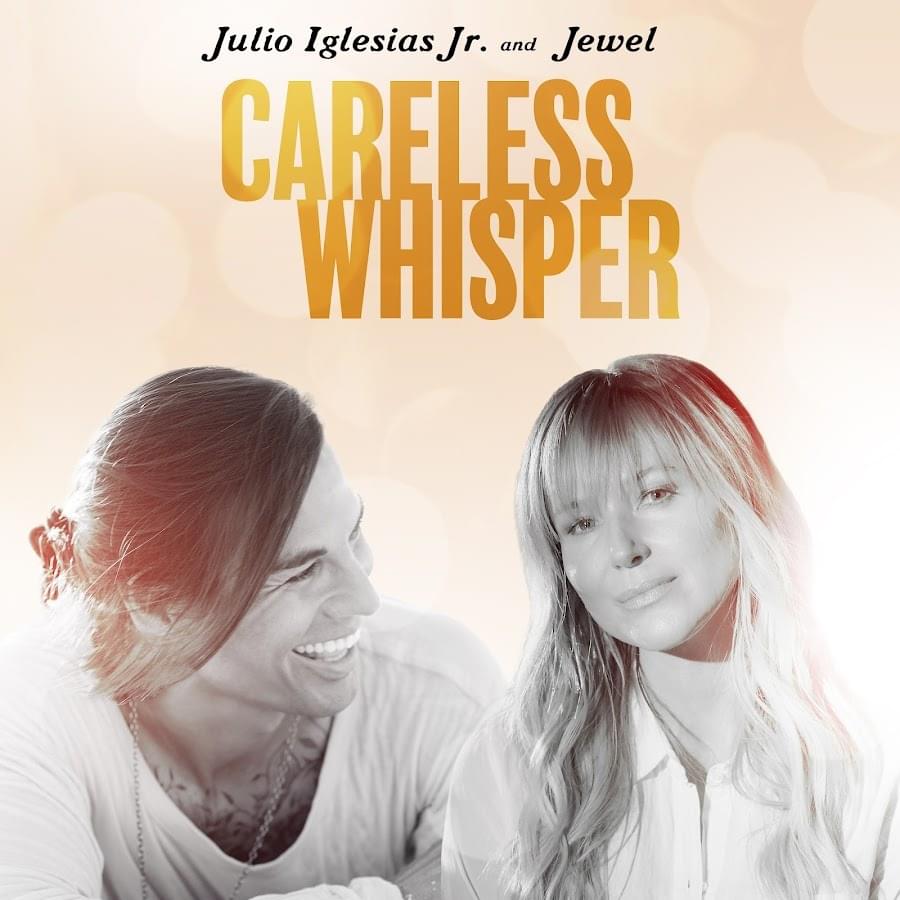 Careless Whisper by Julio Iglesias Jr.