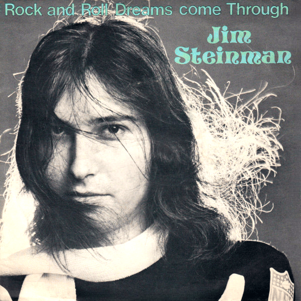Rock and Roll Dreams Come Through by Jim Steinman