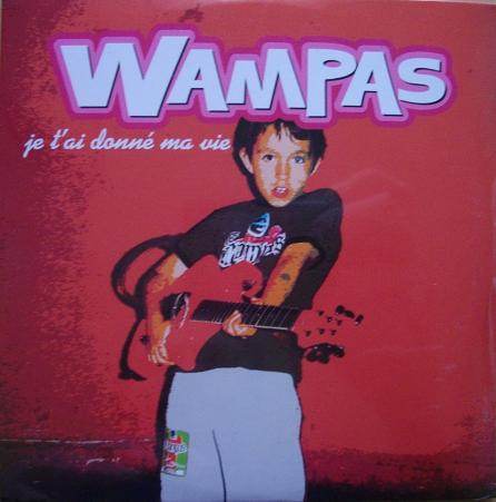 Album cover art for "Je T’ai Donné Ma Vie" by Les Wampas