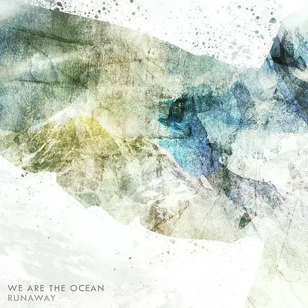Album cover art for "Runaway" by We Are The Ocean