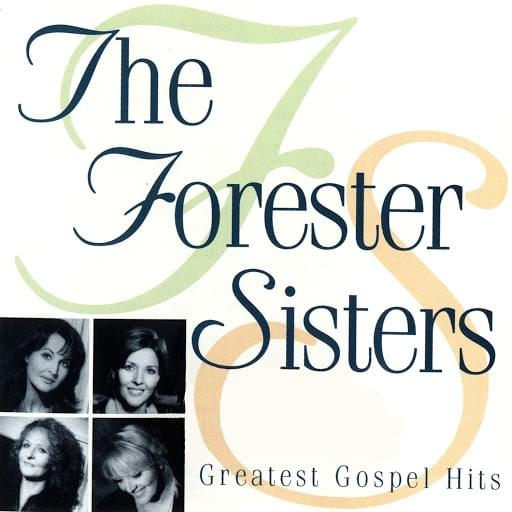 Church in the Wildwood (2006 Remaster) by Forester Sisters