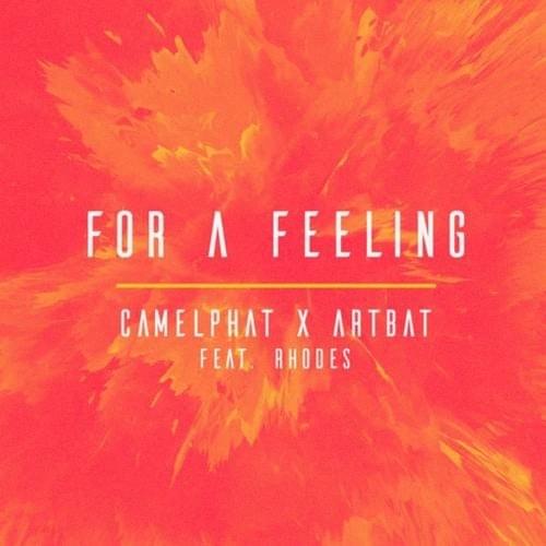 For a Feeling by CamelPhat