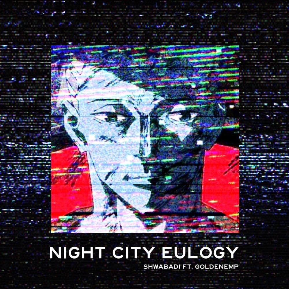 Album cover art for "Night City Eulogy" by Shwabadi & GoldenEMP