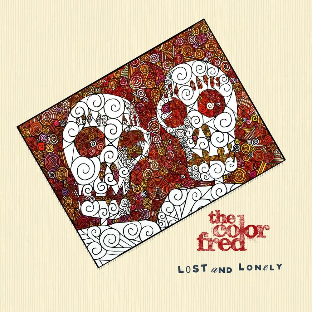 Lost & Lonely by The Color Fred