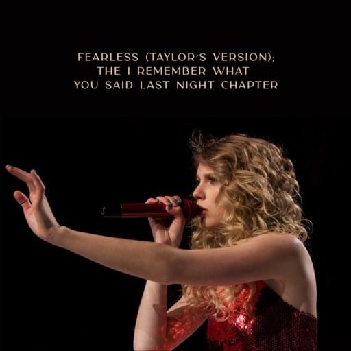 Cover image for Fearless (Taylor’s Version): The I Remember What You Said Last Night Chapter