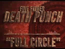 Album cover art for "Full Circle" by Five Finger Death Punch