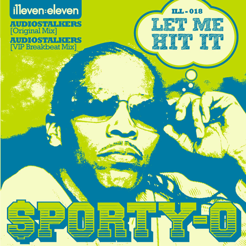 Let Me Hit It (Audiostalkers Original Mix) by Sporty-O