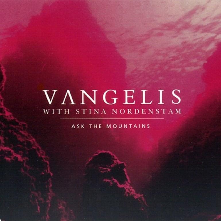 Ask the Mountains by Vangelis