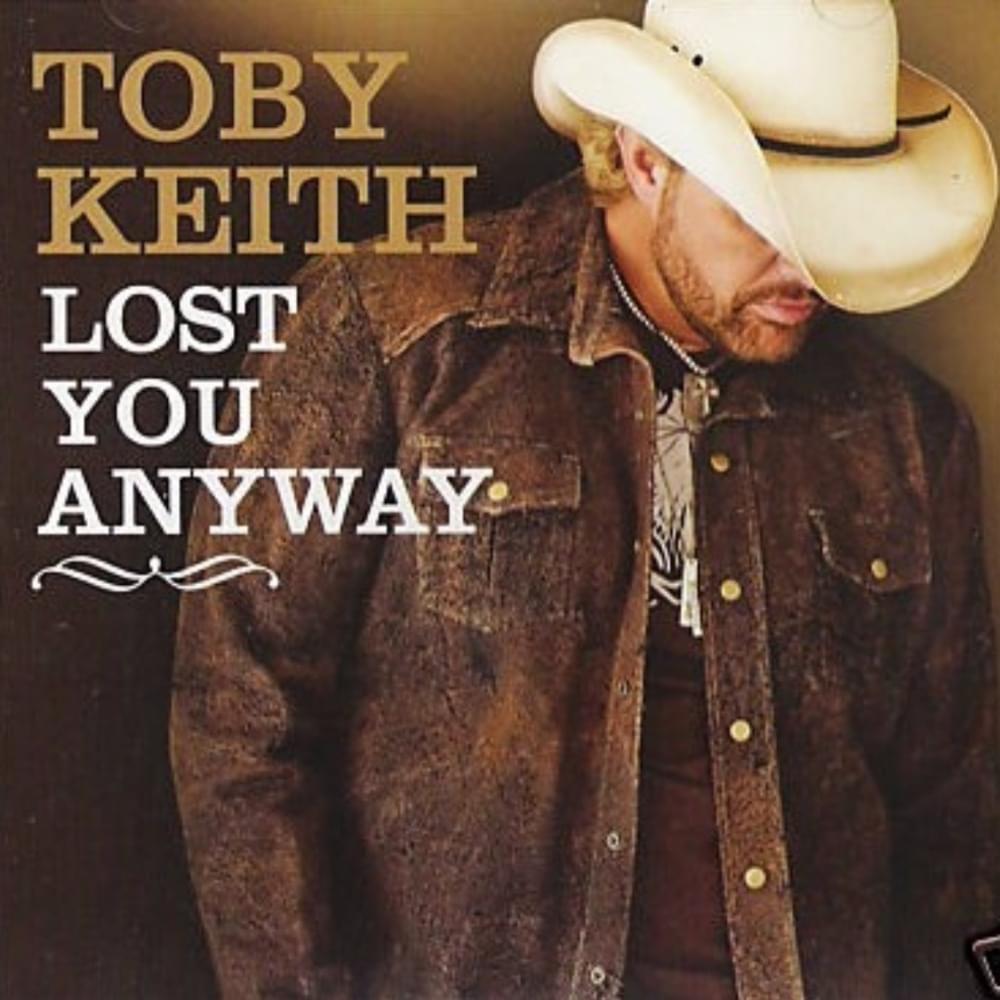 Album cover art for "Lost You Anyway" by Toby Keith