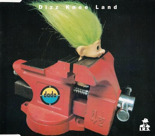 Dizz Knee Land by Dada (USA)