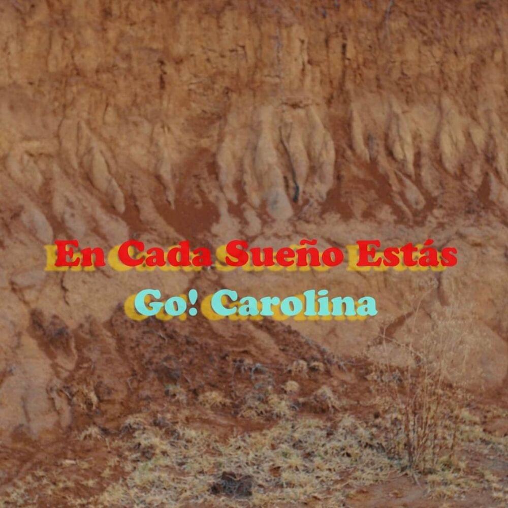 En Cada Sueño Estás by Go Carolina
