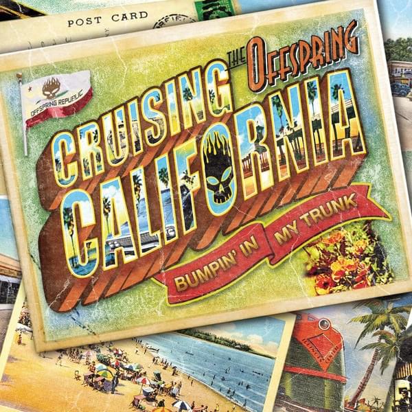 Album cover art for "Cruising California (Bumpin’ in My Trunk)" by The Offspring