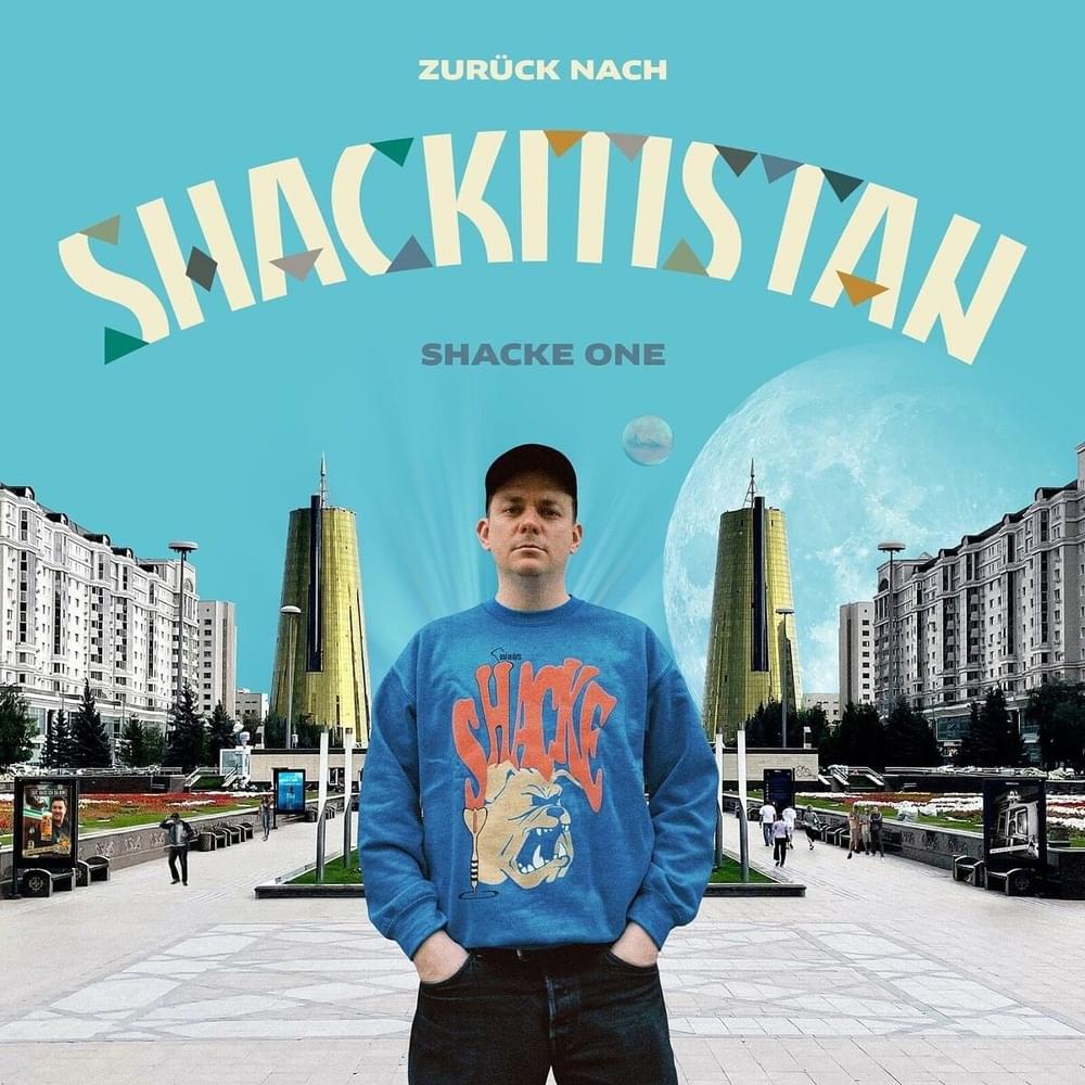 Zurück nach Shakitistan by Shacke One