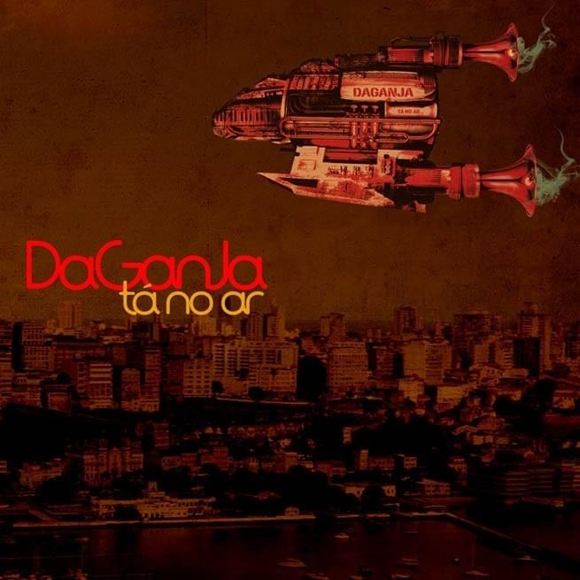 Album cover art for "Tá No Ar" by DaGanja