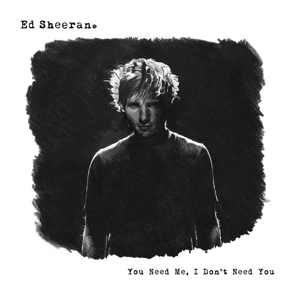 Album cover art for "You Need Me, I Don’t Need You" by Ed Sheeran