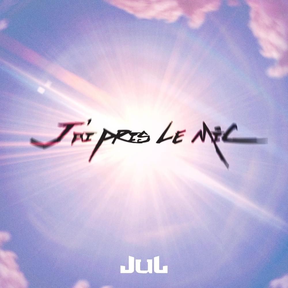 Album cover art for "J’ai pris le mic" by JuL
