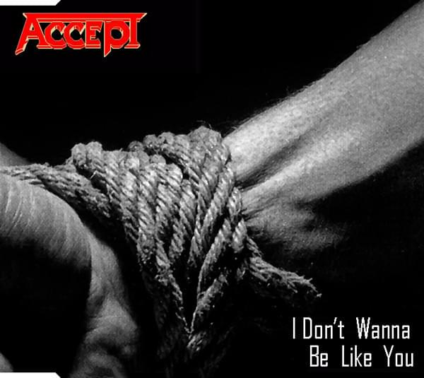Album cover art for "I Don’t Wanna Be Like You" by Accept