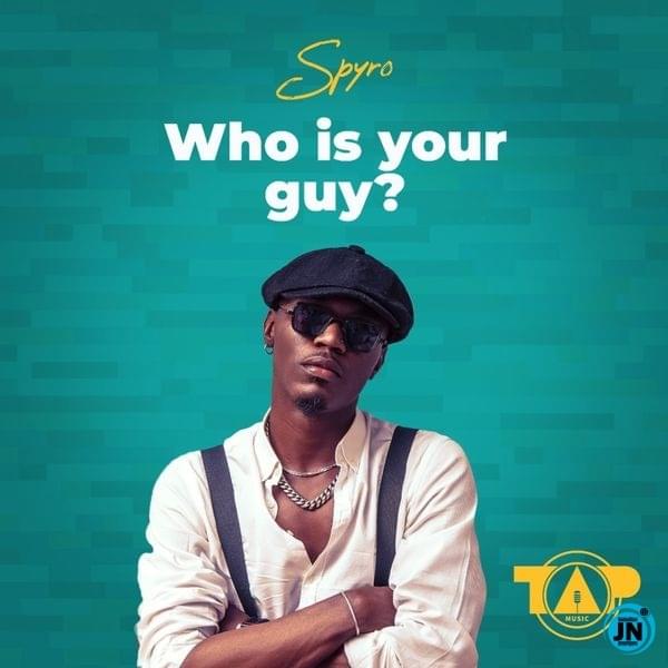 Album cover art for "Who Is Your Guy?" by Spyro (NG)