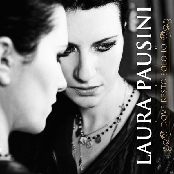 Album cover art for "Dove resto solo io" by Laura Pausini