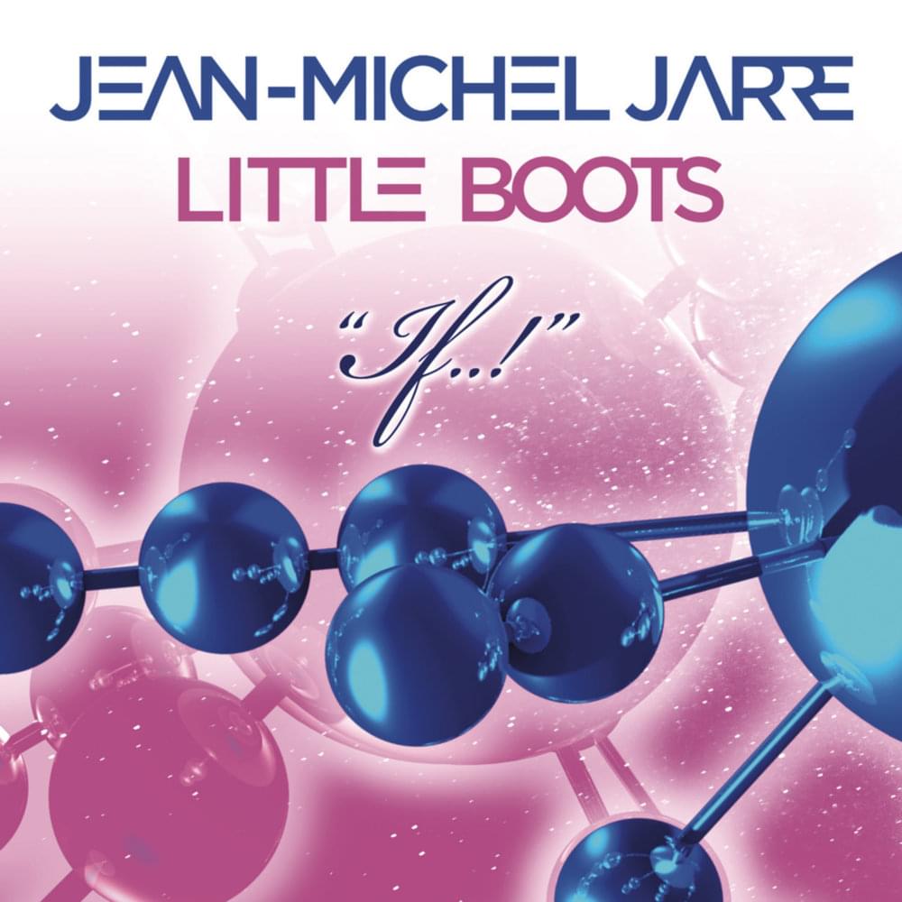 Album cover art for "If...!" by Jean-Michel Jarre & Little Boots