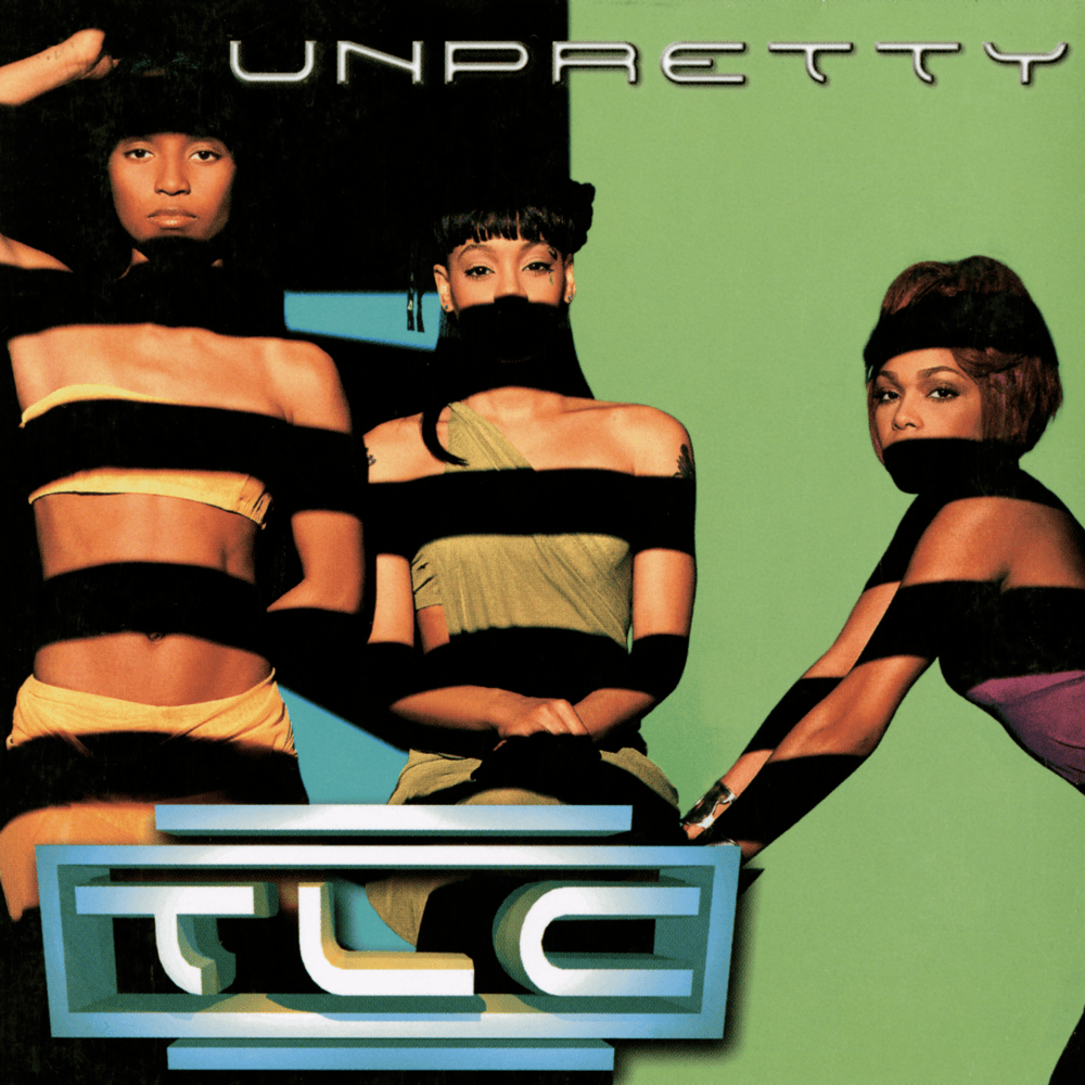 Unpretty by TLC