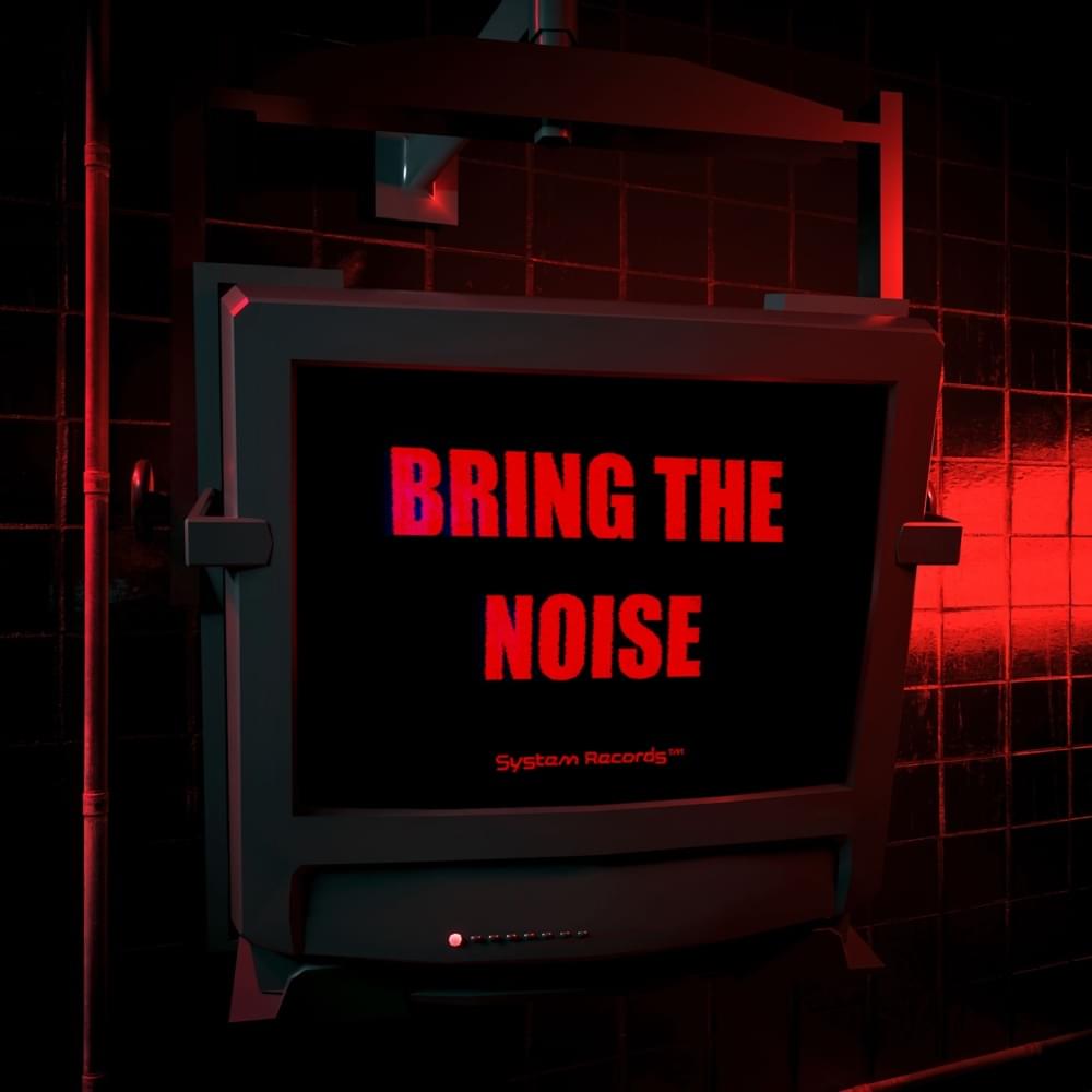 Bring The Noise by Dance System