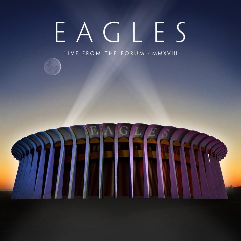 Album cover art for "Take It Easy (Live at the Forum, Inglewood, CA, 2018)" by Eagles