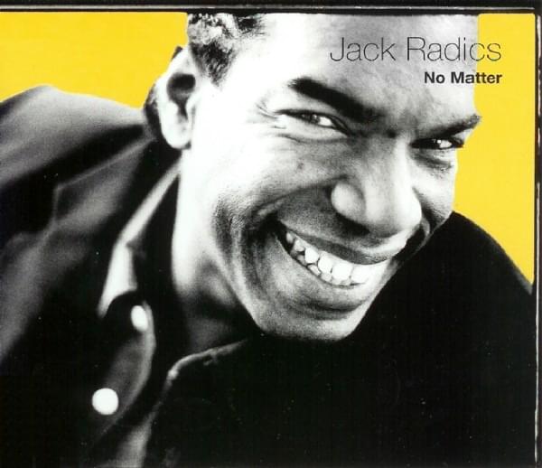 No Matter by Jack Radics